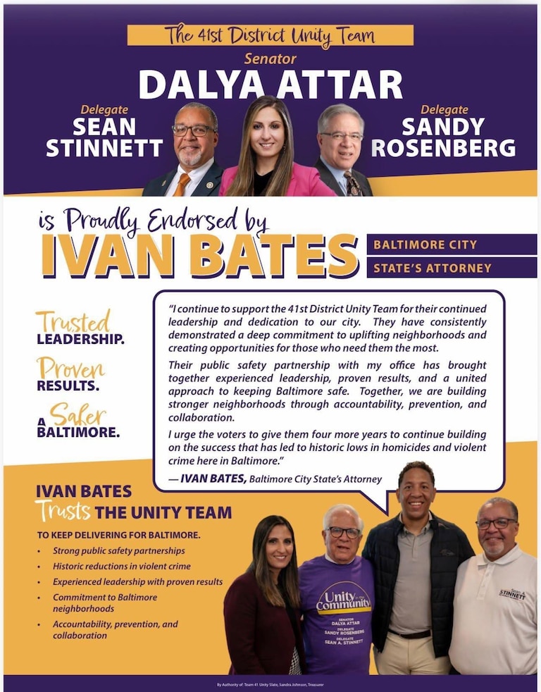 A digital campaign piece for the 41st District Unity Team, a slate of candidates including Attar, Del. Sandy Rosenberg and Del. Sean Stinnett, declares they are “proudly endorsed by Ivan Bates.”