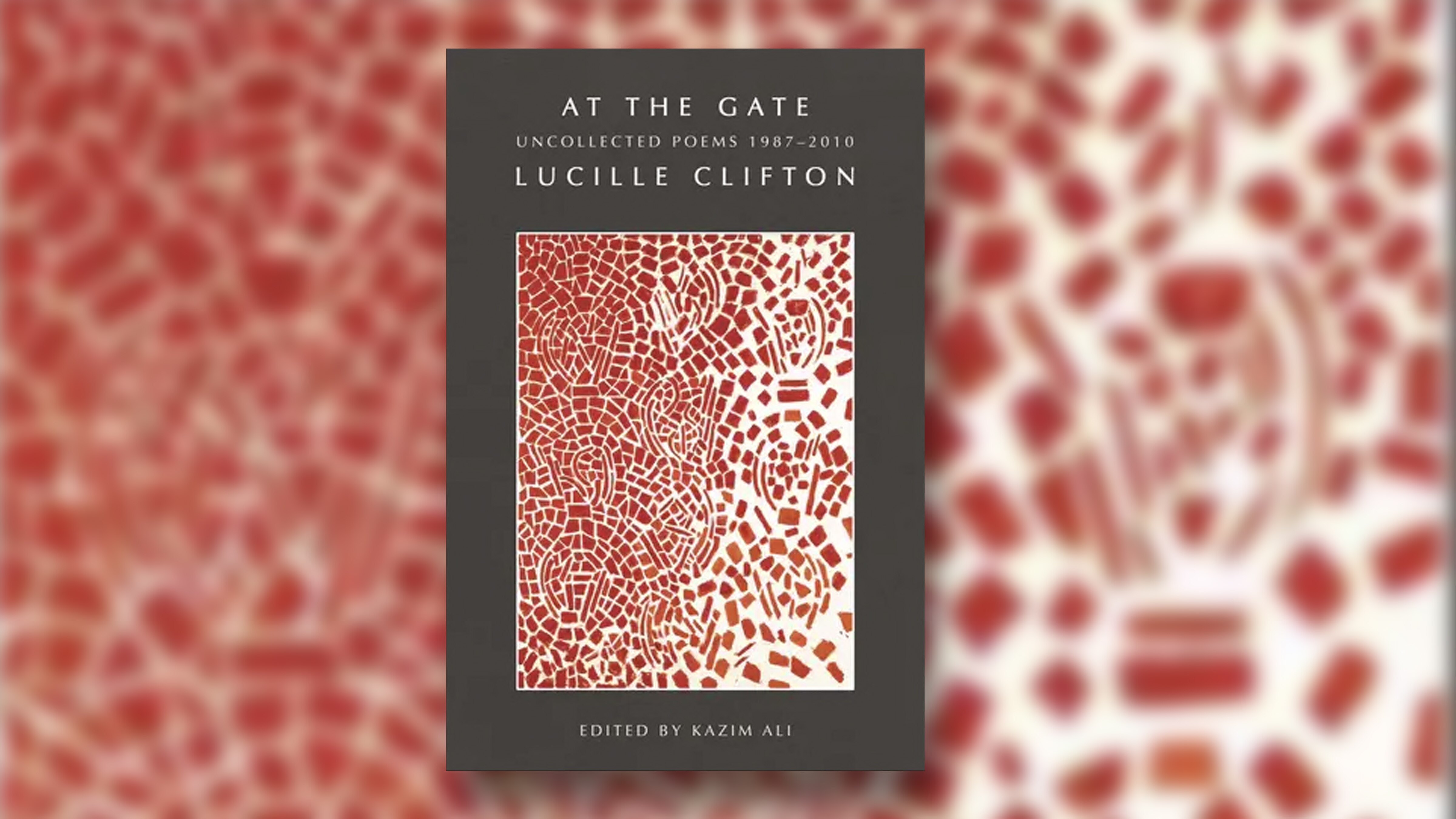 The cover of Lucille Clifton's "At the Gate: Uncollected Poems 1987-2010."